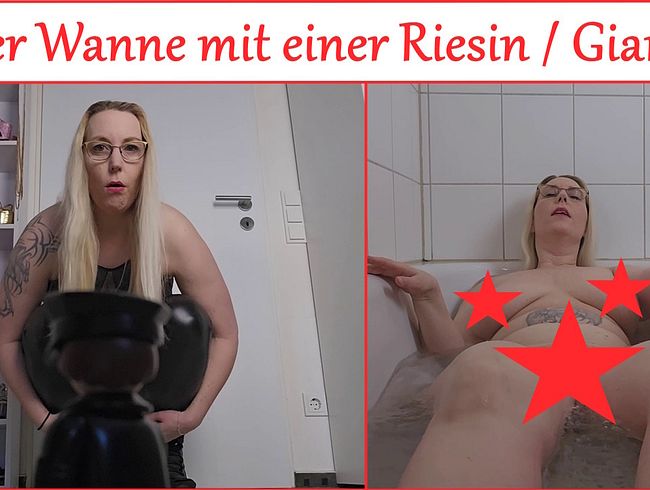 SallySecret's Porno Video: In der Wanne mit einer Riesin / Giantess